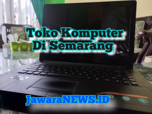 Toko Komputer Semarang dan Toko Laptop Semarang