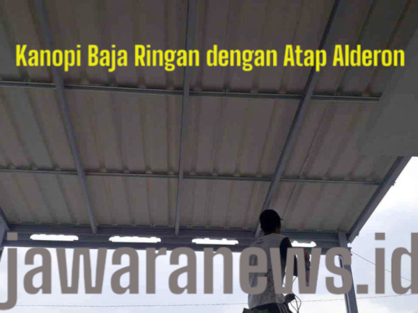 Kanopi Baja Ringan dengan Atap Alderon